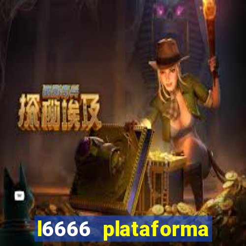 l6666 plataforma paga mesmo